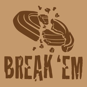  BREAK ‘EM! Word Art - Trap Shooting & Skeet Shooting - Brown and Tan