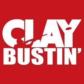  CLAY BUSTIN’! Word Art - Trap Shooting & Skeet Shooting - Red & White