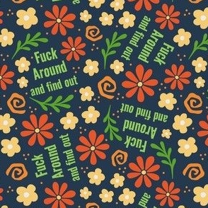 Small-Medium Scale Fuck Around and Find Out Sarcastic Sweary Adult Humor Floral on Navy