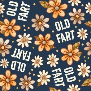 Large Scale Old Fart Funny Sarcastic Floral on Navy