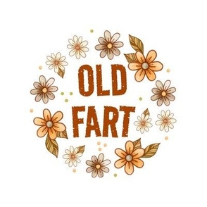 6" Circle Panel Old Fart Funny Sarcastic Floral on White for Embroidery Hoop Projects Quilt Squares