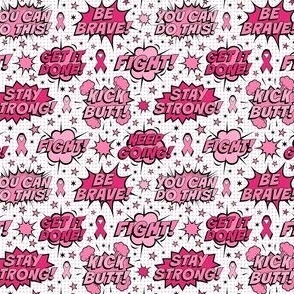 Small Scale Comic Bubble Support Sayings Cancer Fighter Survivor Pink Ribbons