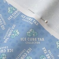 Ice Cube Tax Collector - Periwinkle, Small Scale