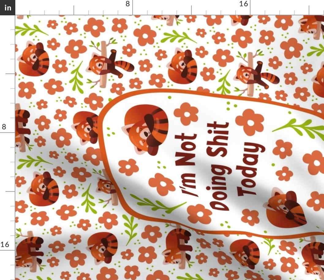 Large 27x18 Fat Quarter Panel I'm Not Doing Shit Today Sarcastic Sweary Red Pandas for Wall Hanging or Tea Towel