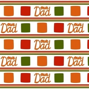 Our Dad - cheerful family lettering, lines and squares on white background