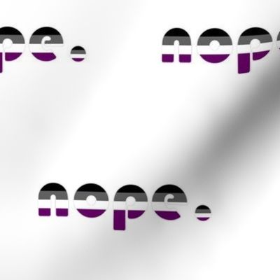 nope. - Asexual Flag