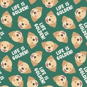 (small scale) Life is Golden - Golden Retrievers - dark green - LAD23