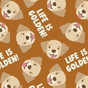 Life is Golden - Golden Retrievers - burnt caramel - LAD23