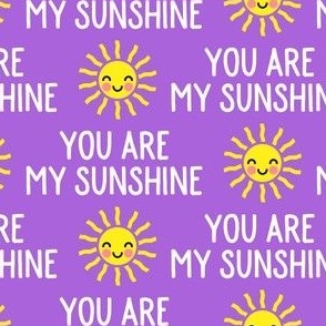 You are my sunshine - purple - C23