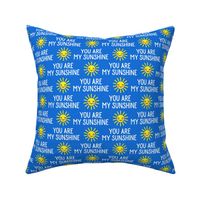 You are my sunshine - bright blue - C23