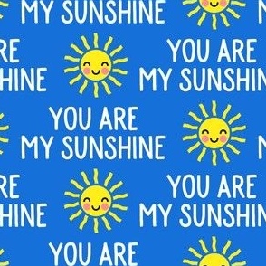 You are my sunshine - bright blue - C23