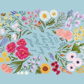 I Must Have Flowers, Always and Always in Powder Blue - Tea Towel, Wall Hanging