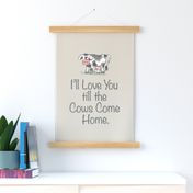 Till the Cows Come Home Wallhanging - Beige - Charcoal