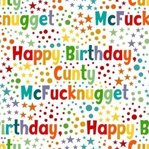 Medium Scale Happy Birthday Cunty McFucknugget Sarcastic Sweary Adult Party Humor on White