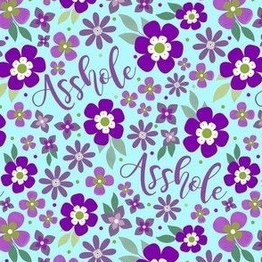 Small-Medium Scale Asshole Purple Floral Sarcastic Sweary Adult Humor on Blue