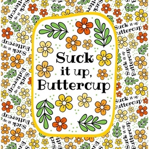 14x18 Panel Suck It Up Buttercup Funny Floral on White for DIY Garden Flag Small Wall Hanging or Hand Towel