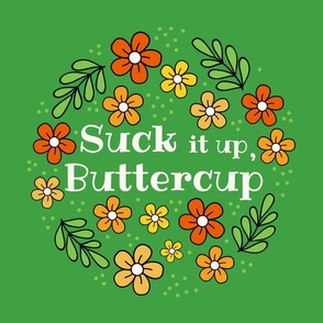 18x18 Panel Suck It Up Buttercup Funny Floral on Green for DIY Throw Pillow or Cushion Cover