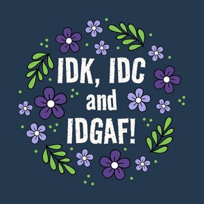 18x18 Panel IDK, IDC and IDGAF! on Navy for DIY Throw Pillow or Cushion Cover