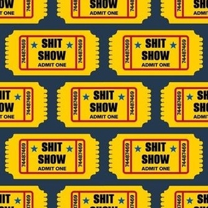 Bigger Scale Shit Show Tickets Admit One Yellow on Navy
