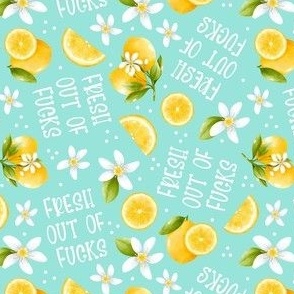 Small-Medium Scale Fresh Out of Fucks Sarcastic Sweary Adult Humor Lemons on Aqua Blue