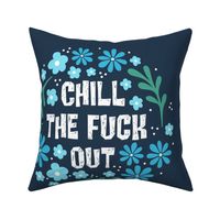18x18 Circle Panel Chill The Fuck Out Sarcastic Sweary Adult Humor Floral on Navy for DIY Throw Pillow or Cushion Cover