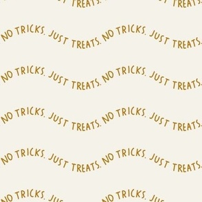 No Tricks Just Treats - Burnt Orange on Cream || Wavy Lines Halloween Design