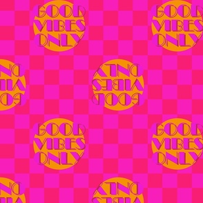 Good Vibes Only on hot pink and viva magenta checks Large scale