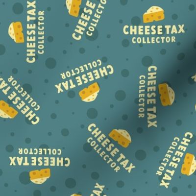 Cheese Tax Collector - Dusty Teal, Medium Scale