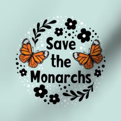 6" Circle Panel Save the Monarchs on Pale SeLarge 27x18 Fat Quarter Panel Save the Monarchs on Pale Seaglass Aqua for Embroidery Hoop Projects Quilt Squares