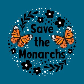 18x18 Panel Save the Monarchs on Deep Turquoise Blue for DIY Throw Pillows Cushion Covers Tote Bags