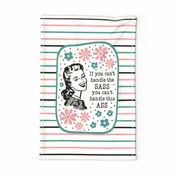Large 27x18 Fat Quarter Panel Sassy Ladies If You Can't Handle The Sass You Can't Handle This Ass on Ivory for Tea Towel or Wall Hanging