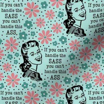 Large Scale Sassy Ladies If You Can't Handle The Sass You Can't Handle This Ass on Mint