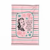 Large 27x18 Fat Quarter Panel Sassy Ladies If You Can't Handle The Sass You Can't Handle This Ass on Pink for Wall Hanging or Tea Towel