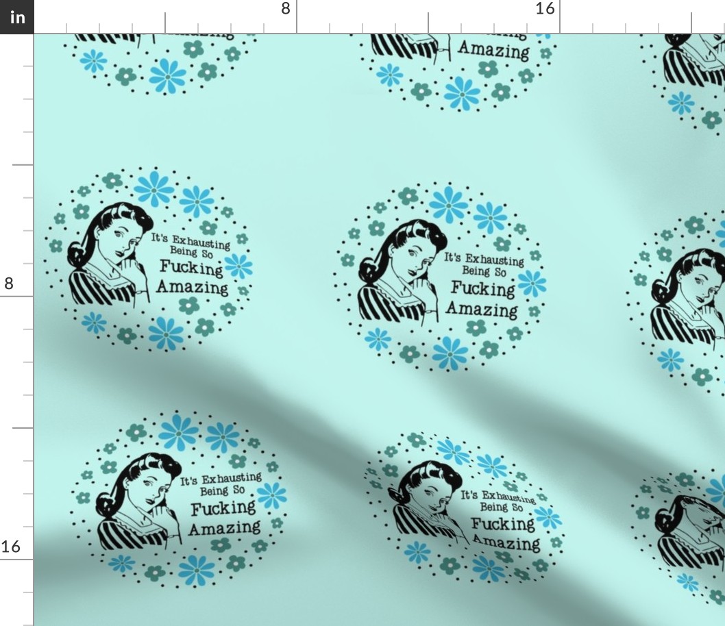 6" Circle Panel Sassy Ladies It's Exhausting Being So Fucking Amazing Sarcastic Floral on Ice Blue for Embroidery Hoop Projects Quilt Squares 