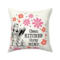 18x18 Panel Sassy Ladies Clean Kitchen Dirty Mind on Ivory for DIY Throw Pillow Cushion Cover or Tote Bag