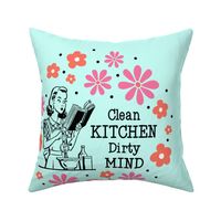 18x18 Panel  Sassy Ladies Clean Kitchen Dirty Mind on Mint for DIY Throw Pillow Cushion Cover or Tote Bag