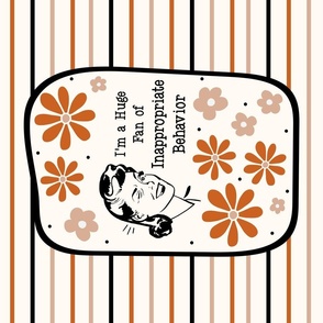 Large 27x18 Fat Quarter Panel Sassy Ladies I'm a Huge Fan of Inappropriate Behavior on Ivory for Wall Hanging or Tea Towel