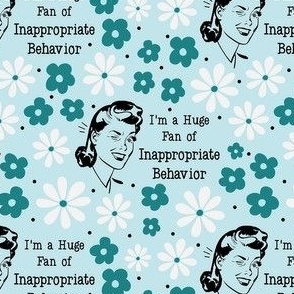 Medium Scale Sassy Ladies I Am a Huge Fan of Inappropriate Behavior on Blue