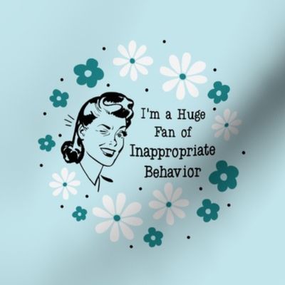 6" Circle Panel Sassy Ladies I Am a Huge Fan of Inappropriate Behavior on Blue for Embroidery Hoop Projects Quilt Squares