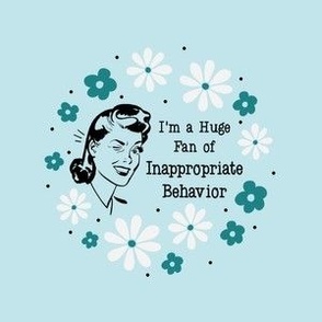 4" Circle Panel Sassy Ladies I Am a Huge Fan of Inappropriate Behavior on Blue for Embroidery Hoop Projects Quilt Squares Iron on Patches