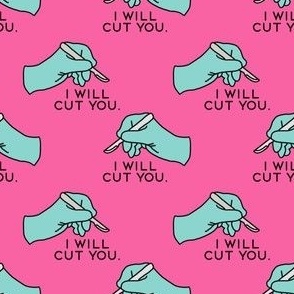 I Will Cut You Pink