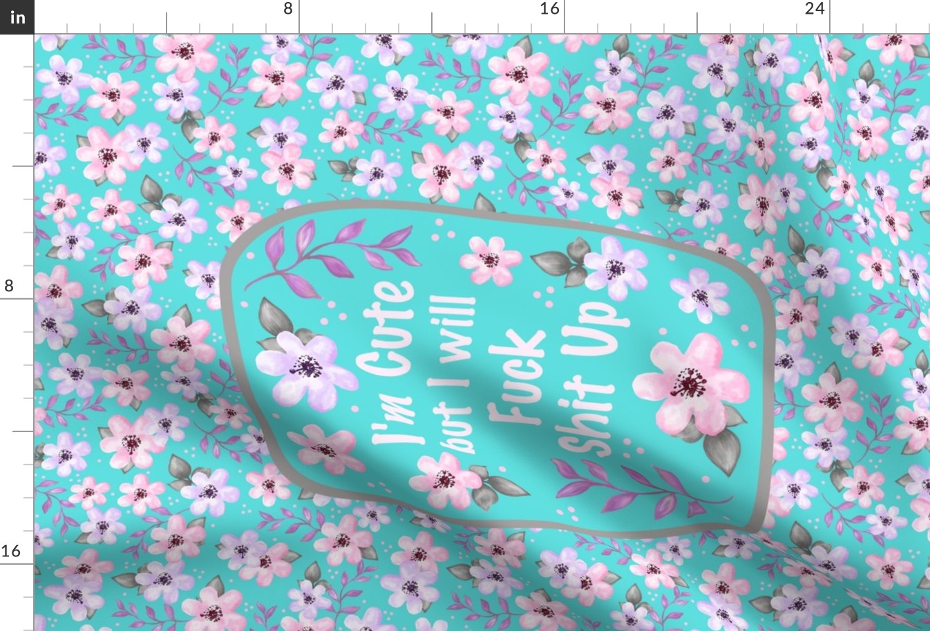 Large 27x18 Fat Quarter Panel I Am Cute But I Will Fuck Shit Up Sarcastic Sweary Adult Humor Floral on Pool Blue for Wall Hanging or Tea Towel 