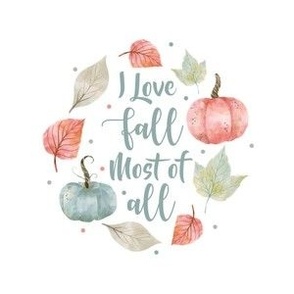 4" Circle Panel I Love Fall Most of All Farmhouse Pumpkins and Leaves on White for Embroidery Hoop Projects Quilt Squares Iron on Patches