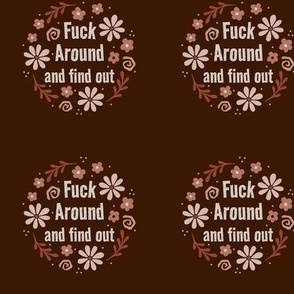 3" Circle Panel F Around and Find Out Sarcastic Sweary Adult Humor for Embroidery Hoop Projects Quilt Squares Iron On Patches