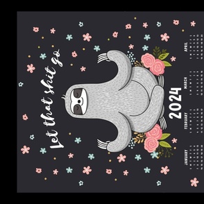 2024 let that shit go sloth calendar funny fabric,tea towel