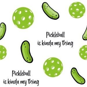 Green Pickleball is My Thing Green on White