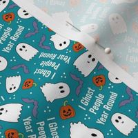 Small Scale I Ghost People Year Round Funny Halloween Ghosts Pumpkins Bats on Turquoise Blue