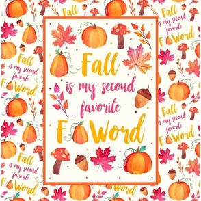 14x18 Panel Fall Is My Second Favorite F Word for DIY Garden Flag Small Wall Hanging or Tea Towel