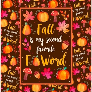 14x18 Panel Fall is My Second Favorite F Word on Brown for DIY Garden Flag Small Wall Hanging or Hand Towel