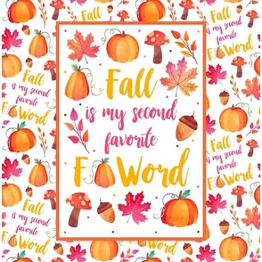 14x18 Panel Fall is My Second Favorite F Word Sarcastic Autumn Humor on White for DIY Garden Flag Small Wall Hanging or Hand Towel